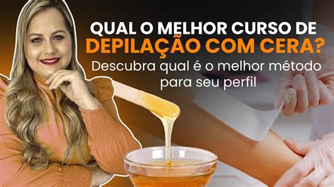 Depilando A Buceta Com Cera - Qual Melhor Curso de Depilação com Cera | O Método TOP para Iniciantes ...
