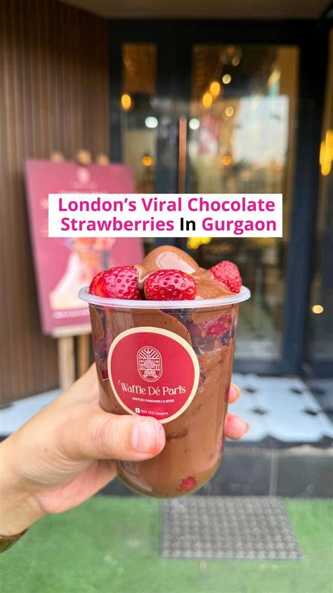 WhatsHappening365 | Delhi NCR | London’s viral chocolate strawberries
