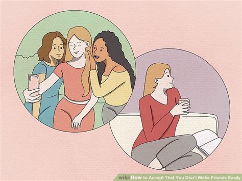 3 Ways to Accept That You Don't Make Friends Easily - wikiHow