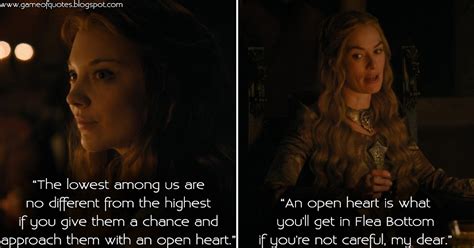 Game of Thrones Quotes: Margaery Tyrell: The lowest among us are no different from the highest ...