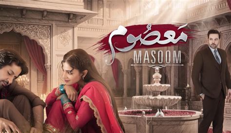 masoom episode  eng   jan  masoom drama full episode