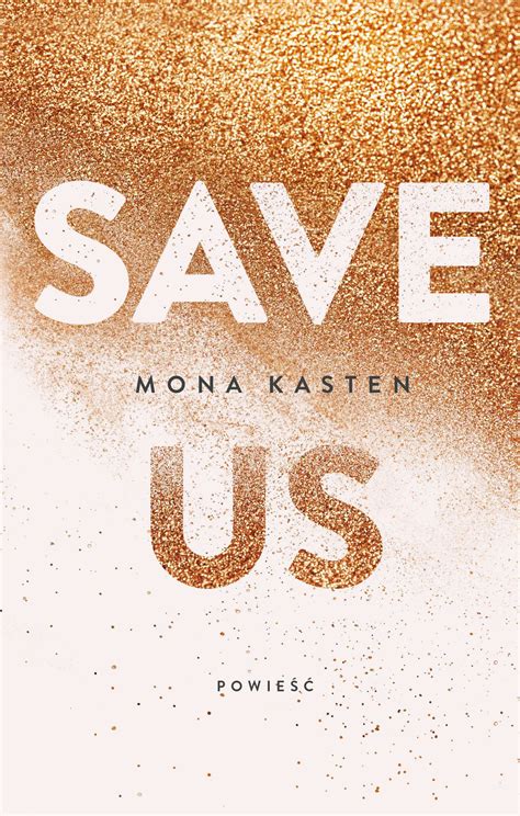 „Save me” Mona Kasten - w.bibliotece.pl