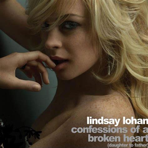 Lindsay Lohan – Confessions of a Broken Heart (Daughter to Father ...