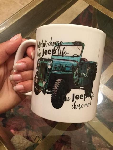 Jeep life funny coffee mug gift I didn't choose the jeep life the jeep life chose me | Mugs ...