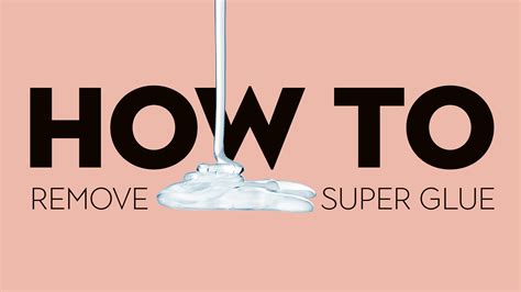 How to remove super glue from any surface in your home | Real Homes