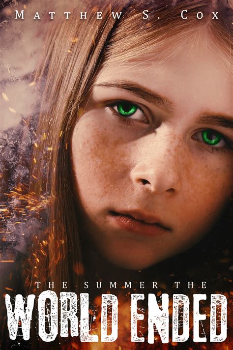 The Summer the World Ended | Matthew Cox Books
