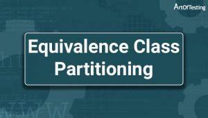 Equivalence Class Partitioning - ArtOfTesting 