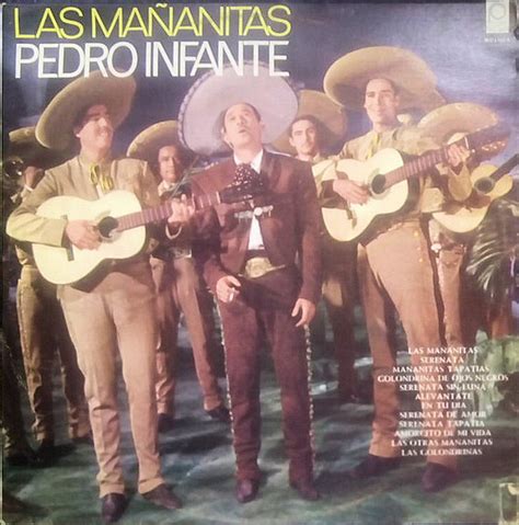 Pedro Infante – Las Mañanitas (1985, Vinyl) - Discogs