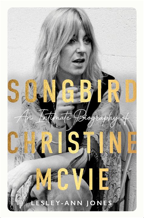 Songbird: An Intimate Biography of Christine McVie: Jones, Lesley-Ann