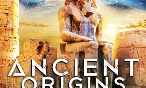 Ancient Origins: Mankind's Mysterious Past - Where to Watch and Stream ...