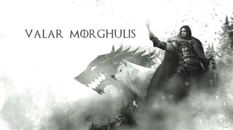 Valar Morghulis