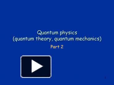 Quantum physics (quantum theory, quantum mechanics) presentation | free ... 