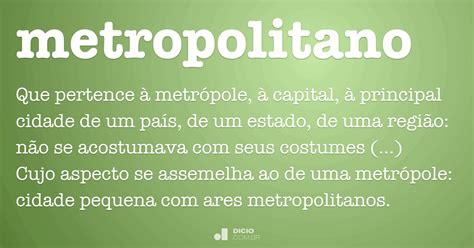 O Que Significa Metropolitano - Metropolitano - Dicio, Dicionário Online de Português