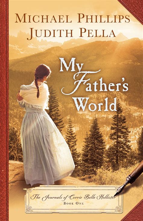 My Fathers World Journals Of Corrie Belle Hollister Book 1