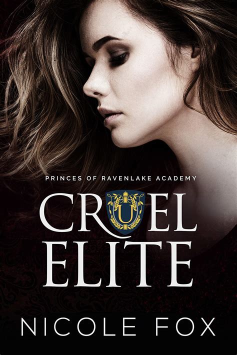 Cruel Elite (Princes of Ravenlake Academy, #3) by Nicole Fox | Goodreads