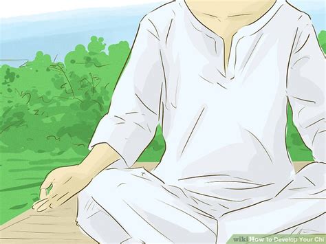 4 Ways to Develop Your Chi - wikiHow 