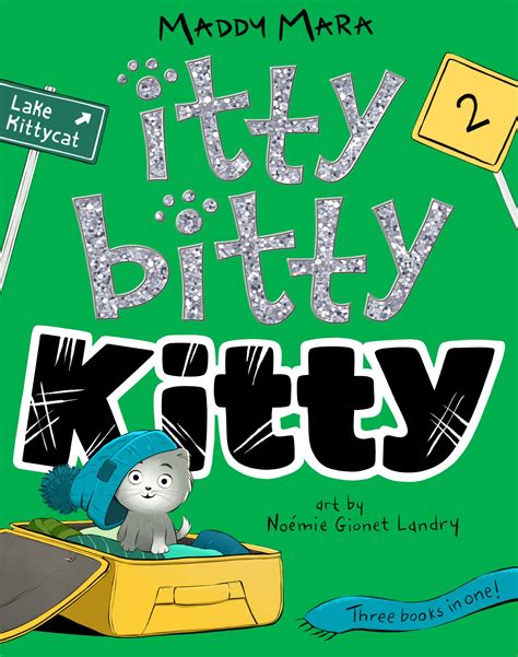 Itty Bitty Kitty #2 by Noémie Gionet Landry and Hilary Rogers – Great