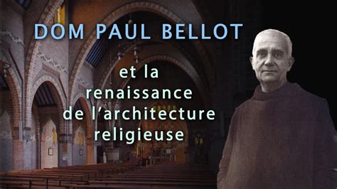 dom paul bellot  la renaissance de larchitecture religieuse