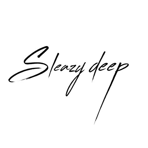 Sleazy Deep