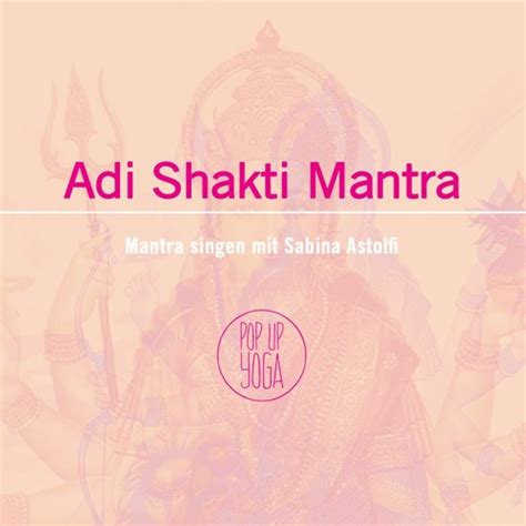 Stream Adi Shakti Mantra by POP UP YOGA | Listen online for free on SoundCloud