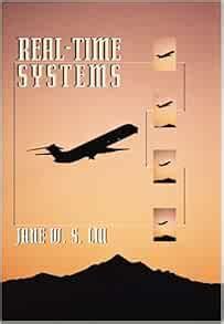 Real-Time Systems: Liu, Jane W. S.: 9780130996510: Amazon.com: Books