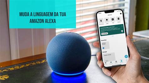 Como Mudar O Idioma Da Alexa - Como Alterar o idioma do Teu Dispositivo Amazon Alexa