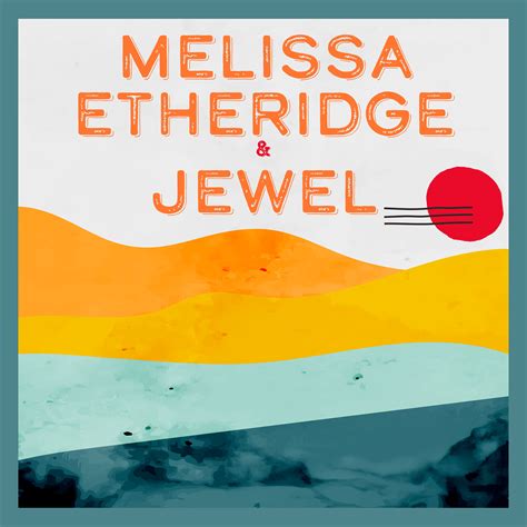 Release “Melissa Etheridge X Jewel” by Melissa Etheridge & Jewel