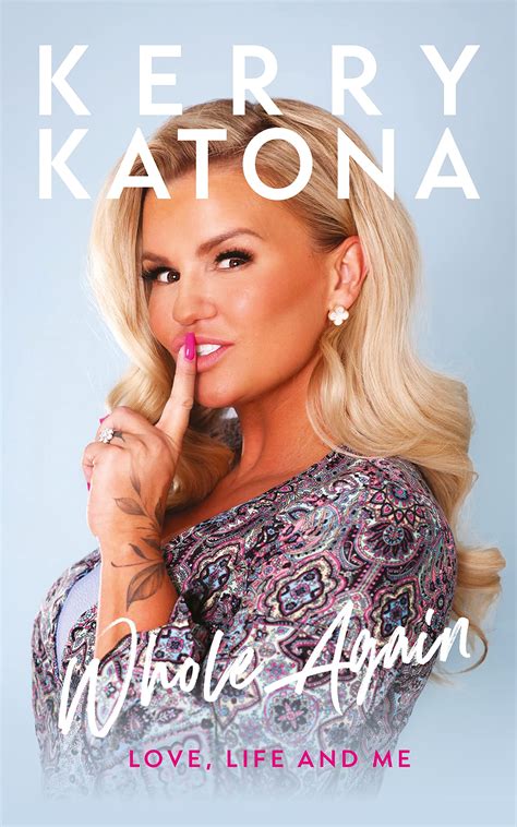 Whole Again: Love, Life And Me by Kerry Katona | Goodreads