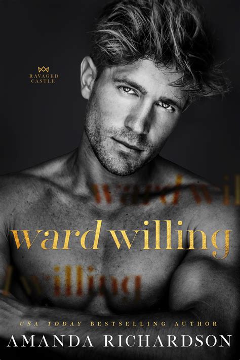 Ward Willing (Ravaged Castle, #3) by Amanda Richardson | Goodreads