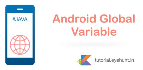 android global variable  android studio eyehunts