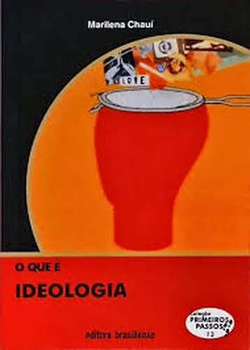 O Que É Ideologia - Primeiros Passos 13 De Marilena Chauí Pela ...