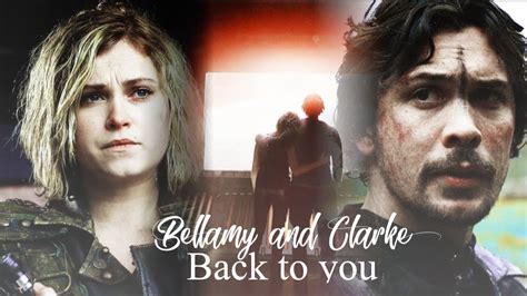 Bellamy and Clarke || Back To You - YouTube