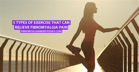 5 Types of Exercise That Can Relieve Fibromyalgia Pain - Fibromyalgia ...