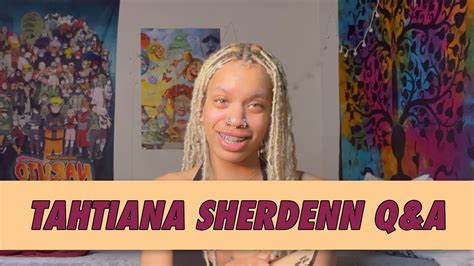 Tahtiana Sherdenn Q&A - YouTube
