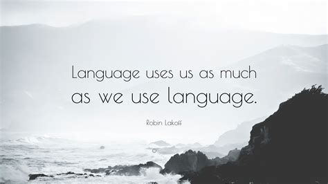 robin lakoff quote language        language