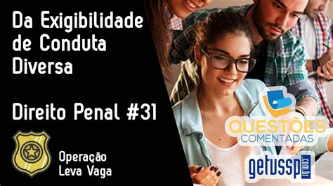 Exigibilidade De Conduta Diversa - Da Exigibilidade de Conduta Diversa | Direito Penal | Questão Comentada ...