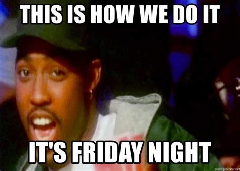 20 Friday Night Memes to End Your Hard Week on a High Note ...