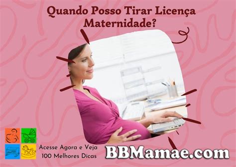 Posso Pedir Licença Maternidade Com 30 Semanas