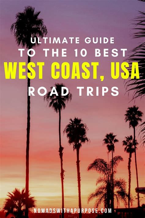 west coast road trip guide, USA • Nomads With A Purpose