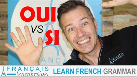 OUI vs SI in French [2 Ways of Saying YES] - Français Immersion