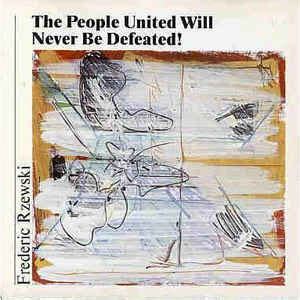 Frederic Rzewski – The People United Will Never Be Defeated! (1990, CD ...