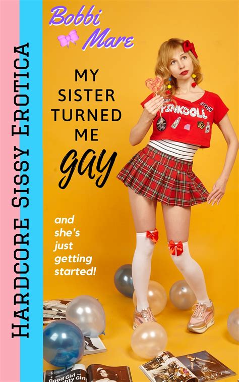 My Sister Turned Me Gay! by Bobbi Mare | Goodreads