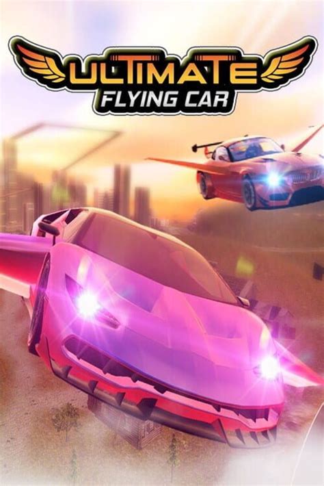 Ultimate Flying Cars