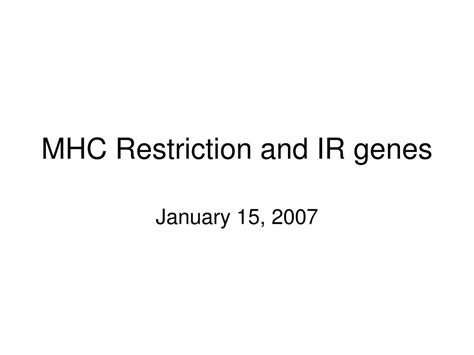 PPT - MHC Restriction and IR genes PowerPoint Presentation, free ...