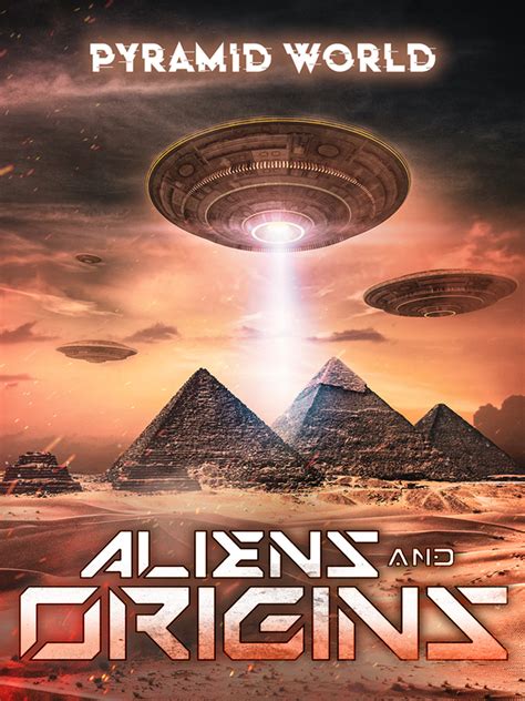 Prime Video: Pyramid World: Aliens and Origins