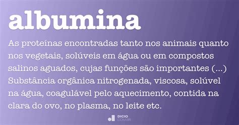 O Que Significa Albumina Baixa - Albumina - Dicio, Dicionário Online de Português