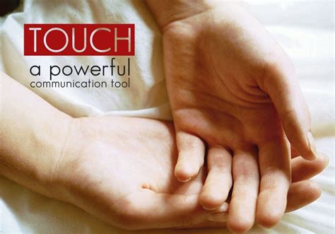 touch  powerful communication tool