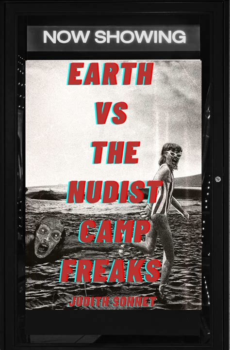 Earth Vs. The Nudist Camp Freaks: a novella (Earth Vs. by Judith Sonnet