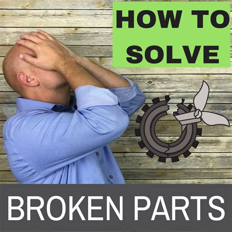 broken parts  steps  solve fast lightning problem solving