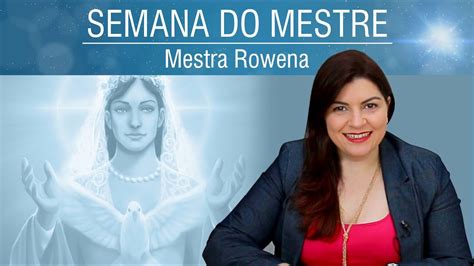 Mestre Ou Mestra Para Mulher - Mestra Rowena e a Beleza Natural | Semana do Mestre - YouTube